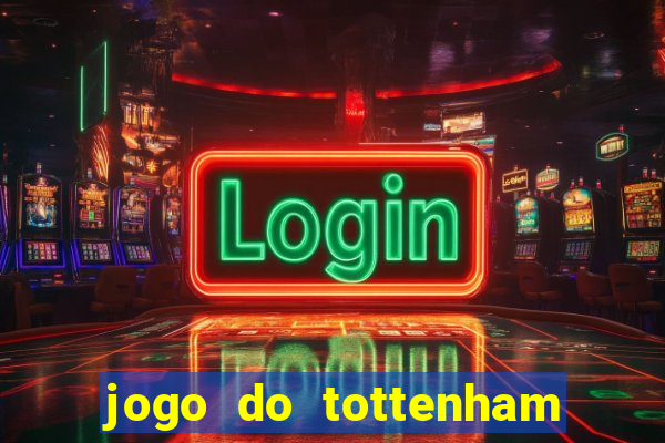 jogo do tottenham hoje palpite